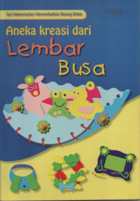 Image of Aneka Kreasi dari Lembar Busa