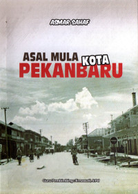 Image of Asal Mula Kota Pekanbaru