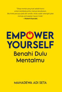 Image of Empower Yourself: Benahi Dulu Mentalmu