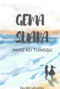 Image of Gema Suara Yang Ku Tunggu