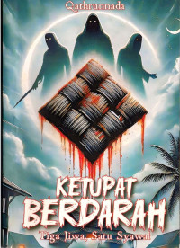 Image of Ketupat Berdarah Tiga Jiwa, Satu Syawal