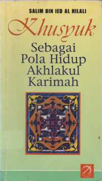 Image of Khusyuk Sebagai Pola Hidup Akhlakul Karimah
