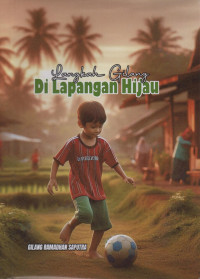 Image of Langkah Gilang Di Lapangan Hijau