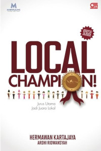 Image of Local Champion : Jurus Utama Jadi Juara Lokal
