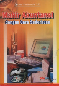 Image of Mahir Akuntansi dengan Cara Sederhana