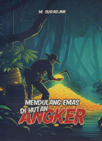 Image of Mendulang Emas di Hutan Angker