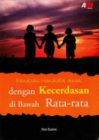 Image of Panduan Mendidik Anak dengan Kecerdasan di Bawah Rata-Rata