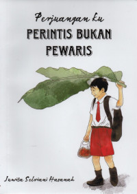Image of Perjuanganku Perintis Bukan Pewaris