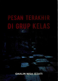 Image of Pesan Terakhir Di Grup Kelas