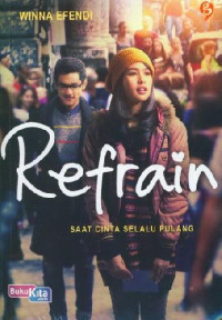 Image of Refrain: Saat Cinta Selalu Pulang