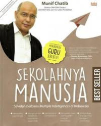 Image of Sekolahnya Manusia: Sekolah Berbasis multiple intelligences Di Indonesia